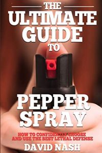 The Ultimate Guide to Pepper Spray